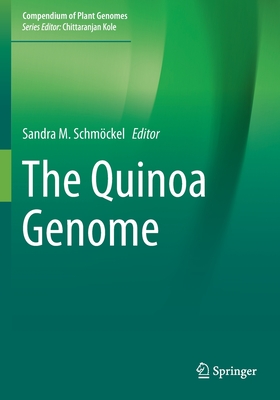 The Quinoa Genome - Schm�ckel, Sandra M. (Editor)