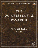 The Quintessential Dwarf II: Advanced Tactics