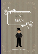The Quintessential Wedding Guide: Best Man