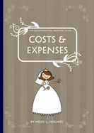 The Quintessential Wedding Guide: Costs and Expenses