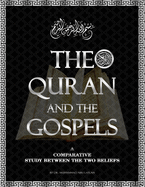 The Quran and the Gospels: A Comparative Study Between the two beliefs