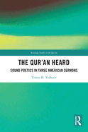 The Qur'an Heard: Sound Poetics in Three American Sermons
