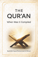 The Quran When was it Compiled?