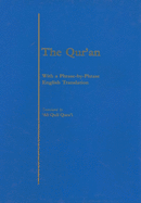 The Qur'an with a Phrase-by-Phrase English Translation