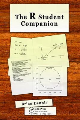 The R Student Companion - Dennis, Brian
