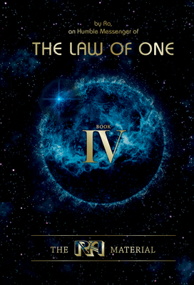 The Ra Material Book Four: Book Four - Rueckert & McCarty