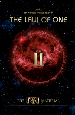 The Ra Material Book Two: Book Two - Rueckert & McCarty