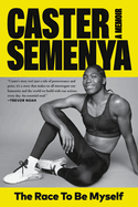 The Race to Be Myself: A Memoir