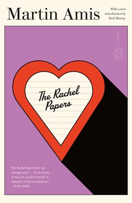 The Rachel Papers - Amis, Martin, and Murray, Paul (Introduction by)
