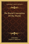 The Racial Conception Of The World