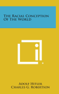 The Racial Conception of the World