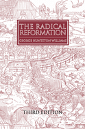 The Radical Reformation, 3rd Ed.