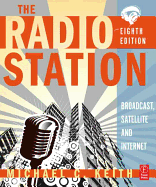 The Radio Station: Broadcast, Satellite & Internet