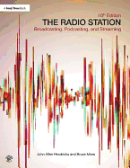 The Radio Station: Broadcasting, Podcasting, and Streaming