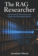 The RAG Researcher: Automated E-Discovery and Case Law Precedent with AI