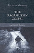 The Ragamuffin Gospel