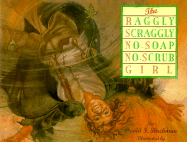 The Raggly Scraggly No-Soap No-Scrub Girl