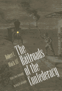 The Railroads of the Confederacy