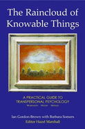 The Raincloud of Knowable Things: A Practical Guide to Transpersonal Psychology: Workshops: History: Method