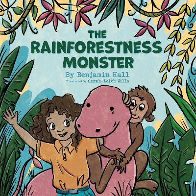 The Rainforestness Monster - Hall, Benjamin