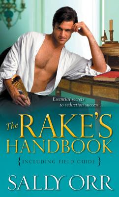 The Rake's Handbook: Including Field Guide - Orr, Sally