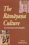 The Ramayana Culture: Text, Performance and Iconography
