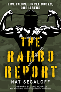 The Rambo Report: Five Films, Three Books, One Legend