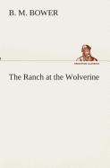 The Ranch at the Wolverine