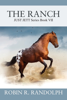 The Ranch: JUST JETT Series Book VII - Randolph, Robin R