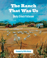 The Ranch That Was Us