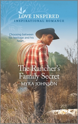 The Rancher's Family Secret - Johnson, Myra