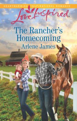 The Rancher's Homecoming - James, Arlene