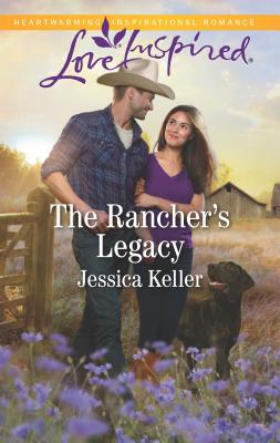The Rancher's Legacy - Keller, Jessica