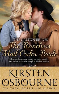 The Rancher's Mail Order Bride - Osbourne, Kirsten