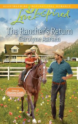 The Rancher's Return - Aarsen, Carolyne