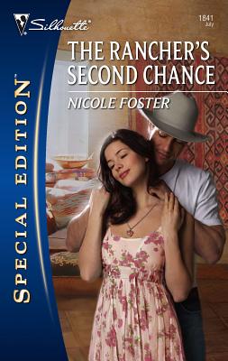 The Rancher's Second Chance - Foster, Nicole