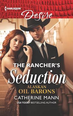 The Rancher's Seduction - Mann, Catherine