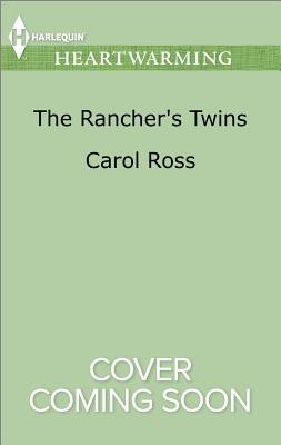 The Rancher's Twins - Ross, Carol