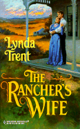 The Rancher's Wife - Trent, Lynda
