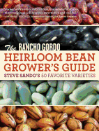 The Rancho Gordo Heirloom Bean Growers Guide