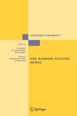 The Random-Cluster Model - Grimmett, Geoffrey R.