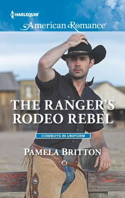 The Ranger's Rodeo Rebel - Britton, Pamela