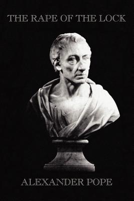 The Rape of the Lock - Pope, Alexander, and Parrott, Thomas Marc (Editor)