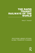 The rapid transit railways of the world