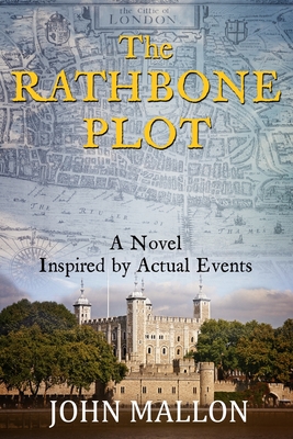 The Rathbone Plot: Inspired By Actual Events - Mallon, John