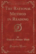 The Rational Method in Reading (Classic Reprint)