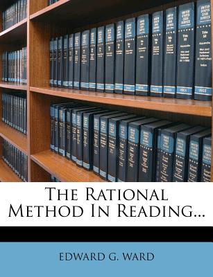 The Rational Method in Reading - Ward, Edward G