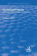 The Rational Politician: Exploiting the Media in New Democracies
