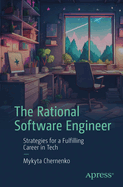 The Rational software Engineer: Strategies for a Fulfilling Career in Tech