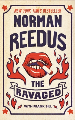 The Ravaged - Reedus, Norman, and Bill, Frank (Contributions by)